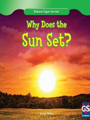 cover image of Why Does the Sun Set?